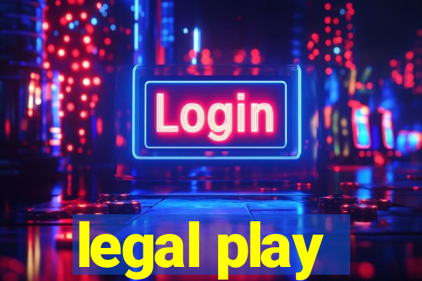 legal play